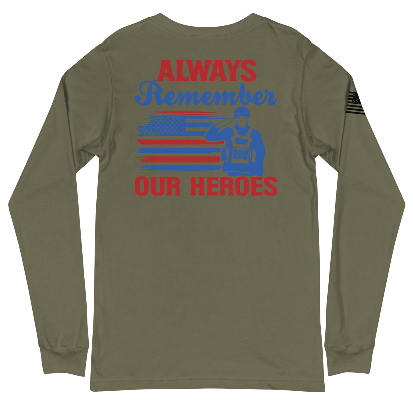 Always Remember Our Heroes Long Sleeve T-Shirt